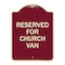 Signmission Reserved for Church Van Heavy-Gauge Aluminum Architectural Sign, 24" x 18", BU-1824-23215 A-DES-BU-1824-23215 - alternate 1